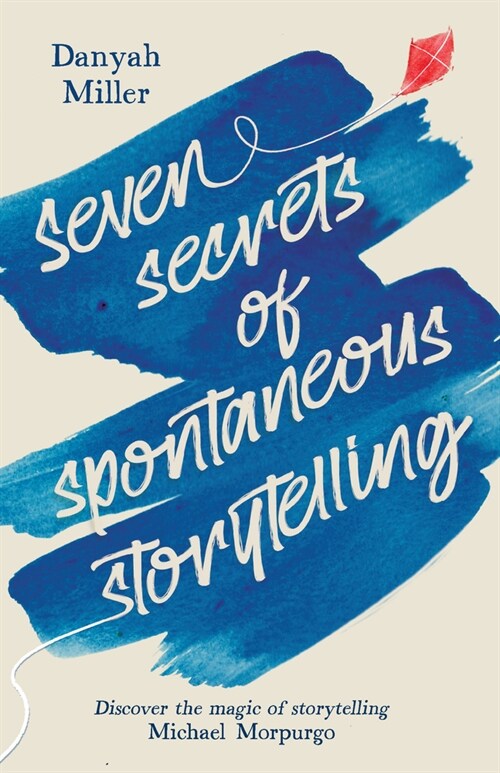 Seven Secrets of Spontaneous Storytelling (Paperback)