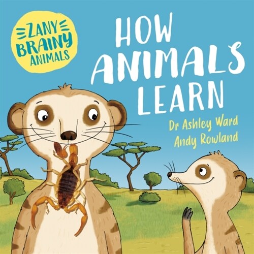 Zany Brainy Animals: How Animals Learn (Hardcover)