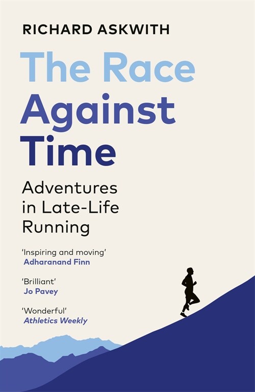 The Race Against Time : Adventures in Late-Life Running (Paperback)