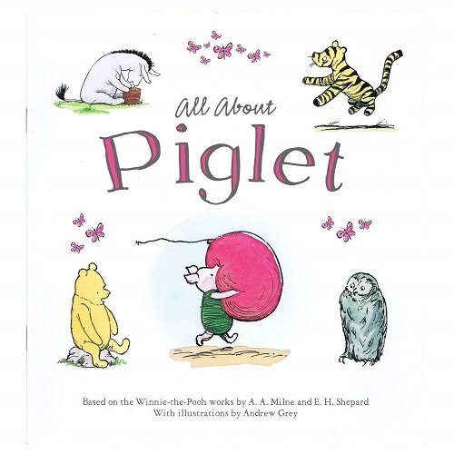 WINNIE-THE-POOH : All About Piglet (Paperback)