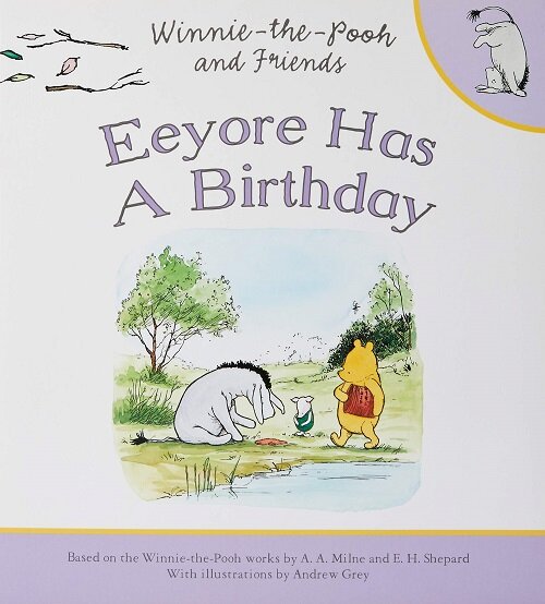 WINNIE-THE-POOH : Eeyore Has a Birthday (Paperback)