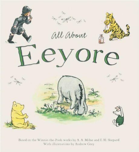 WINNIE-THE-POOH : All About Eyeyore