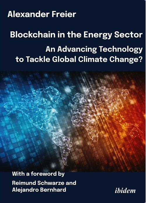 Blockchain in the Energy Sector: An Advancing Technology to Tackle Global Climate Change? (Paperback)