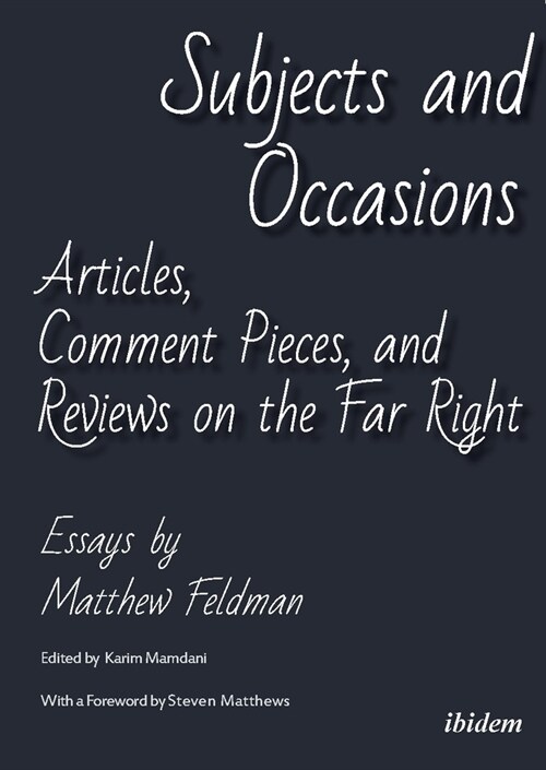 Subjects and Occasions: Articles, Comment Pieces, and Reviews on the Far Right and Other Matters (Paperback)