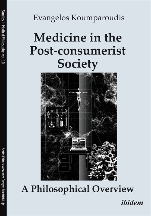 Medicine in the Post-Consumerist Society: A Philosophical Overview (Paperback)