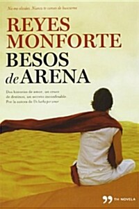 Besos de arena: Dos historias de amor, un cruce de destinos, un secreto inconfesable (Paperback )