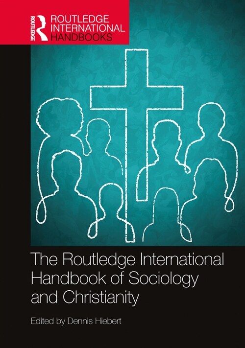 The Routledge International Handbook of Sociology and Christianity (Hardcover, 1)