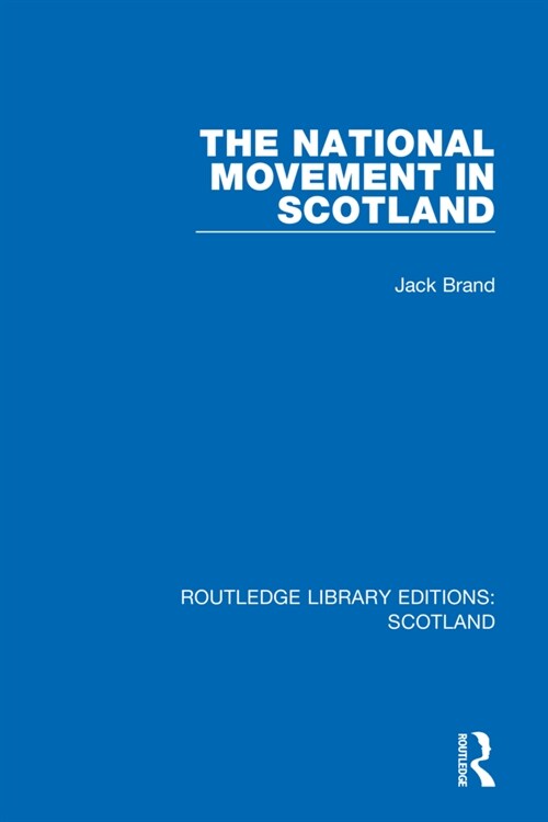 The National Movement in Scotland (Paperback, 1)