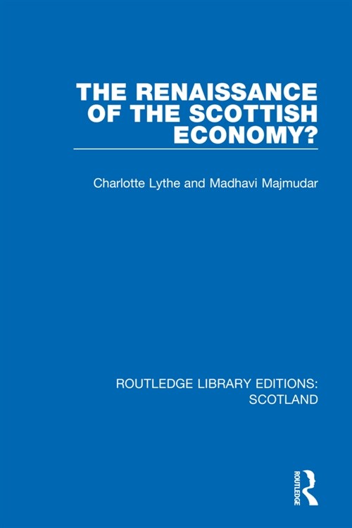 The Renaissance of the Scottish Economy? (Paperback, 1)