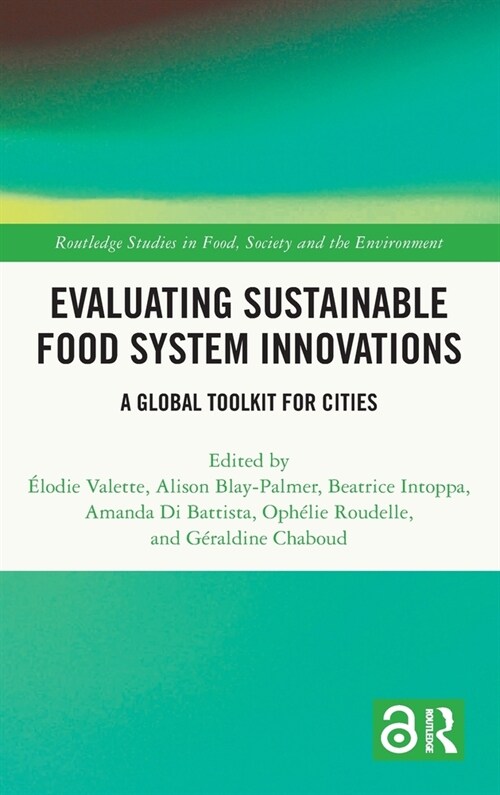 Evaluating Sustainable Food System Innovations : A Global Toolkit for Cities (Hardcover)