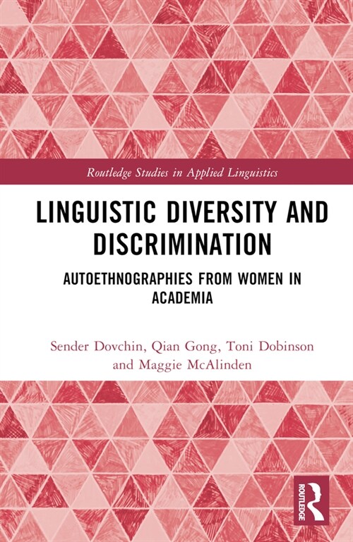 Linguistic Diversity and Discrimination : Autoethnographies from Women in Academia (Hardcover)