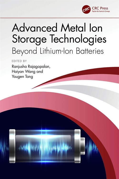 Advanced Metal Ion Storage Technologies : Beyond Lithium-Ion Batteries (Hardcover)