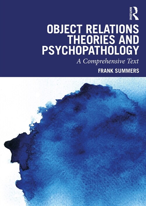 Object Relations Theories and Psychopathology : A Comprehensive Text (Paperback)
