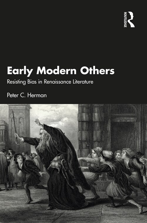 Early Modern Others : Resisting Bias in Renaissance Literature (Paperback)