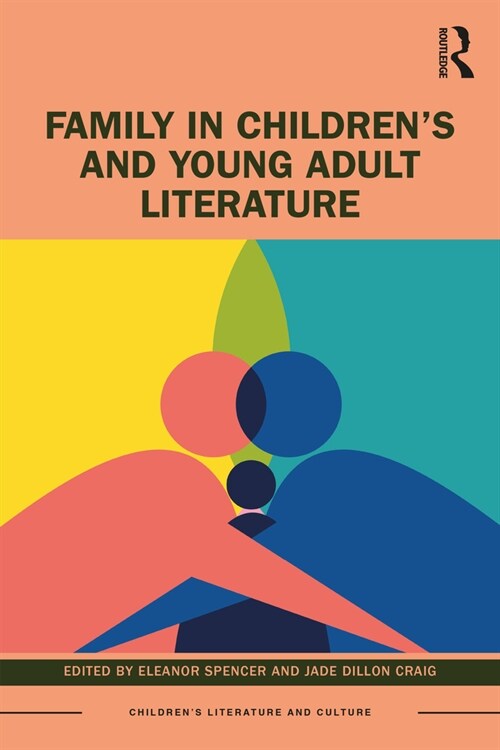 Family in Children’s and Young Adult Literature (Hardcover)