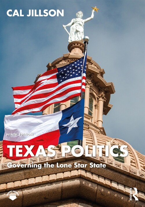 Texas Politics : Governing the Lone Star State (Paperback, 9 ed)