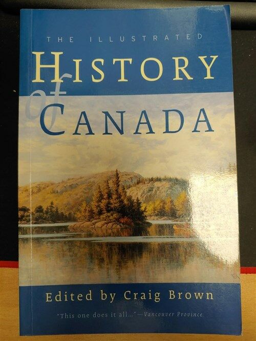 [중고] The Illustrated History of Canada: A Canadian Classic, Now Completely Revised (Paperback, 4th)