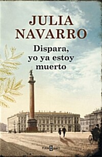 Dispara, Yo Ya Estoy Muerto (Paperback )