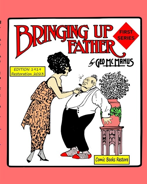 Bringing up Father, First series: Edition 1919, restoration 2023 (Paperback)