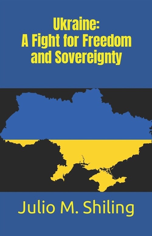 Ukraine: A Fight for Freedom and Sovereignty (Paperback)