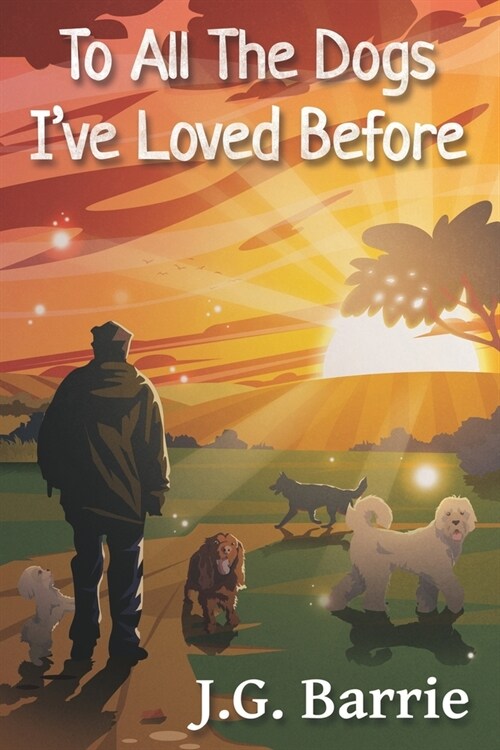 To All the Dogs Ive Loved Before (Paperback)