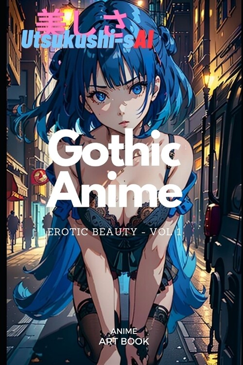 Art Book - Gothic Anime (eroticArt) - Vol 1 (Paperback)