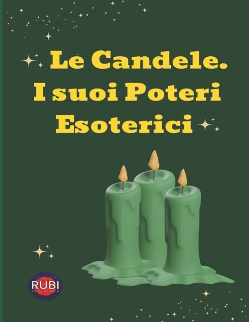 Le Candele. I suoi Poteri Esoterici (Paperback)