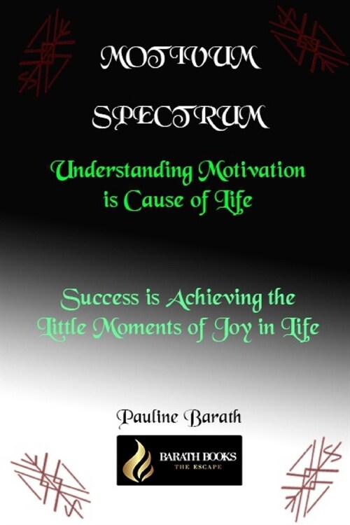 Motivum Spectrum: Understanding Motivation is Cause of Life (Paperback)