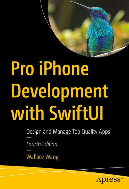 Pro iPhone Development with Swiftui: Design and Manage Top-Quality Apps (Paperback, 4)