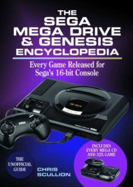 The Sega Mega Drive & Genesis Encyclopedia : Every Game Released for the Mega Drive/Genesis (Paperback)