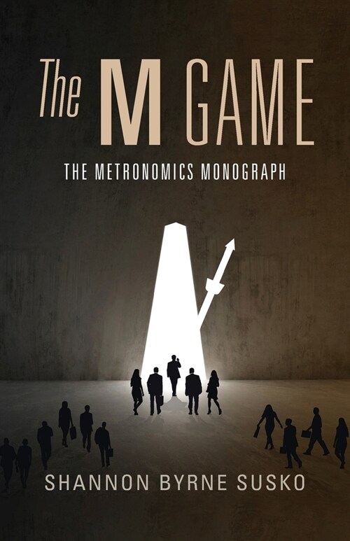 The M Game: The Metronomics Monograph (Paperback)