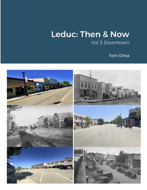 Leduc: Then & Now - Vol 3 Downtown (Paperback)