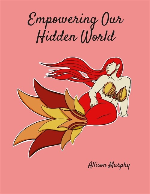 Empowering Our Hidden World Volume 1 (Paperback)