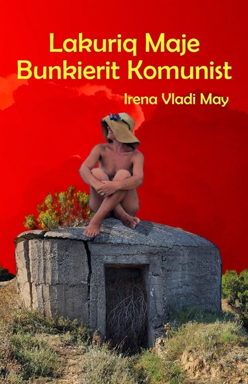 Lakuriq Maje Bunkierit Komunist (Paperback)