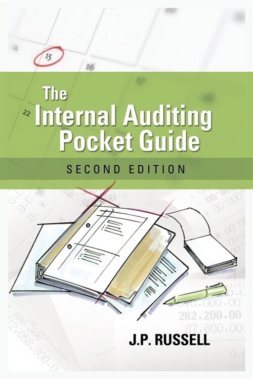 The Internal Auditing Pocket Guide: Preparing, Performing, Reporting and Follow-up (Paperback, 2)