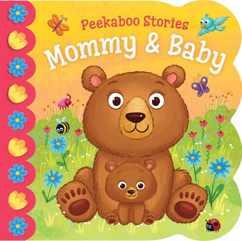 Peekaboo Stories: Mommy & Baby (Board Books)