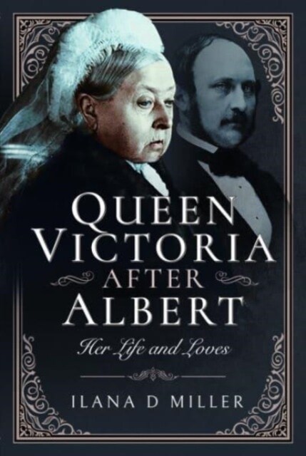 Queen Victoria After Albert : Her Life and Loves (Hardcover)