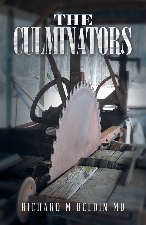 The Culminators: A Bounty Hunting, Romance, And Entrepreneur Series, Book 9 (Paperback)