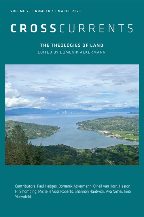 CrossCurrents: The Theologies of Land: Volume 73, Number 1, March 2023 (Paperback)