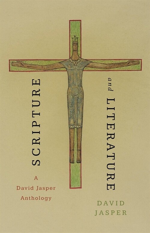 Scripture and Literature: A David Jasper Anthology (Paperback)