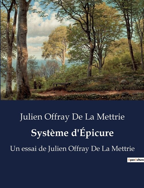 Syst?e d?icure: Un essai de Julien Offray De La Mettrie (Paperback)