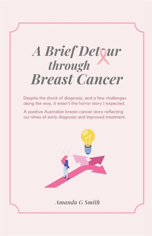 A Brief Detour Through Breast Cancer (Paperback)