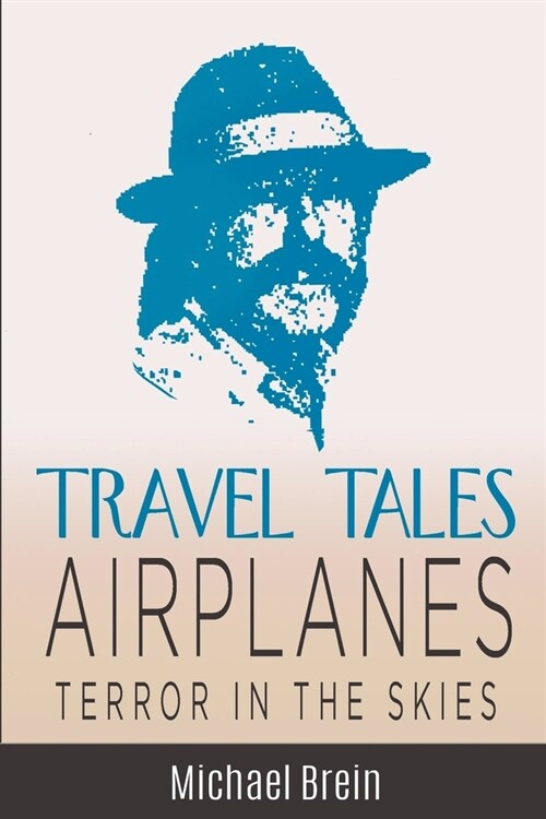 Travel Tales: Airplanes Terror in the Skies (Paperback)