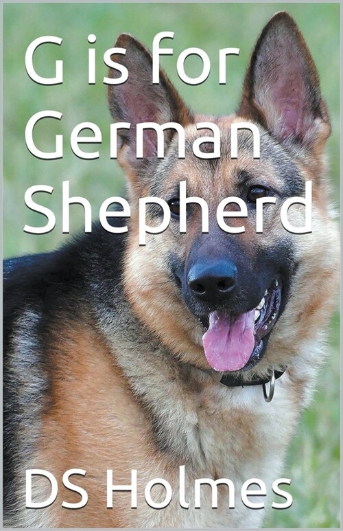 G is for German Shepherd (Paperback)