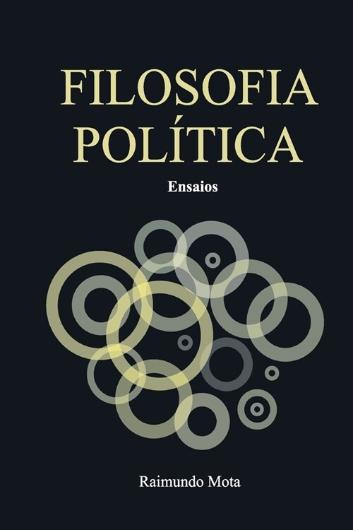 Filosofia Pol?ica: Haveria uma Pol?ica Libertadora ? (Paperback)