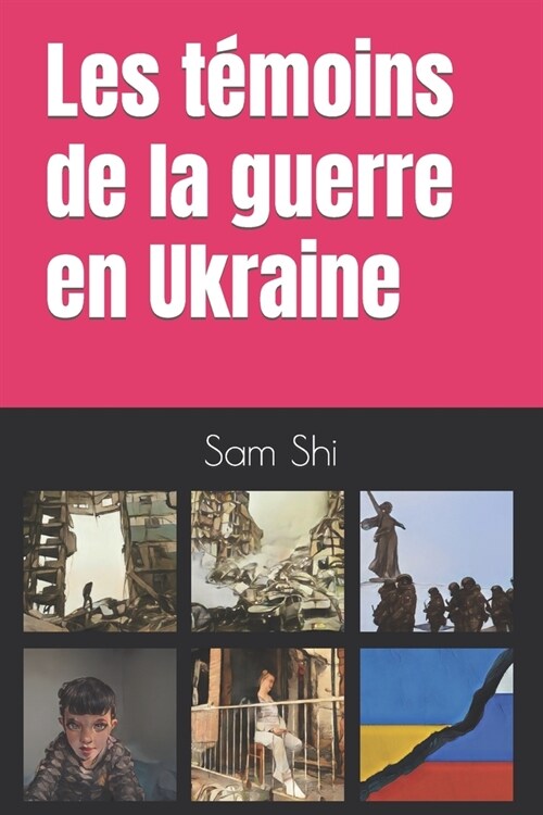 Les t?oins de la guerre en Ukraine (Paperback)