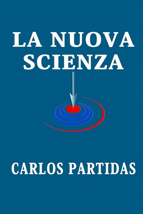 La Nuova Scienza: LErrore Degli Scienziati (Paperback)