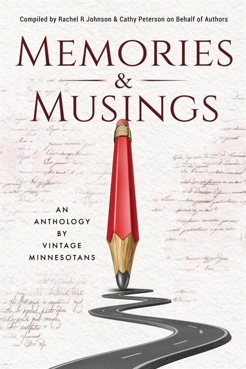 Memories & Musings: An Anthology By Vintage Minnesotans (Paperback)