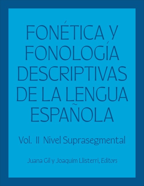Fon?ica Y Fonolog? Descriptivas de la Lengua Espa?la: Volume 2 (Hardcover)