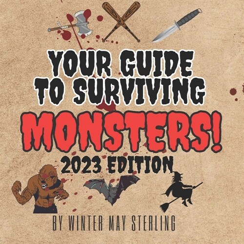 Your Guide To Surviving Monsters!: 2023 Edition (Paperback)